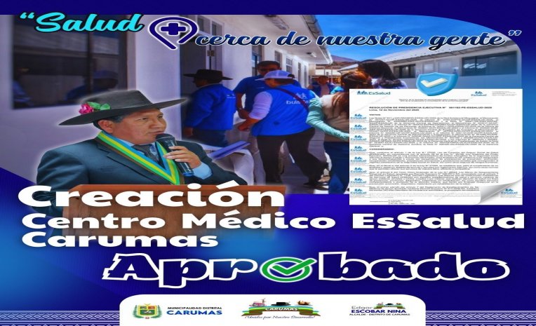 ALCALDE LOGRA LA CREACION DE CENTRO MEDICO ESSALUD CARUMAS